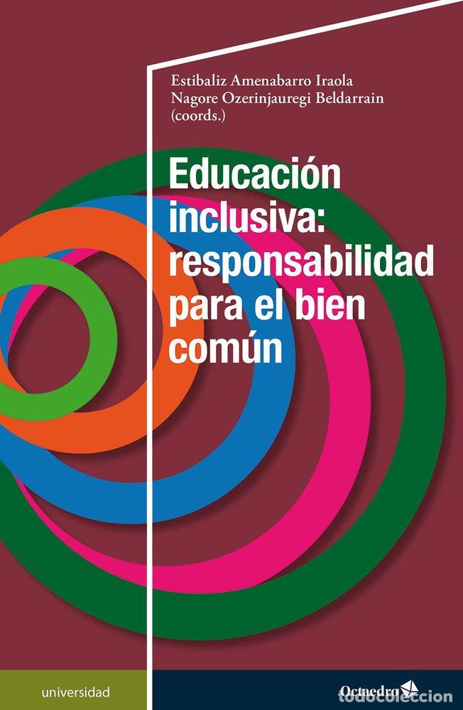 Libri: EDUCACION INCLUSIVA RESPONSABILIDAD PARA EL BIEN COMUN - .
