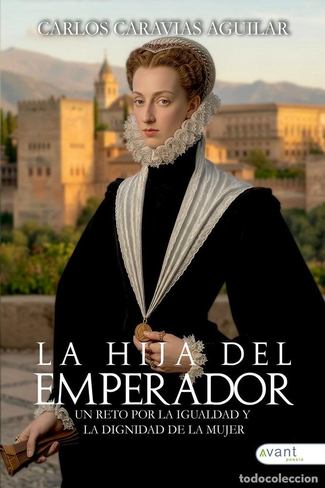 Libri: LA HIJA DEL EMPERADOR - CARAVIAS AGUILAR, CARLOS