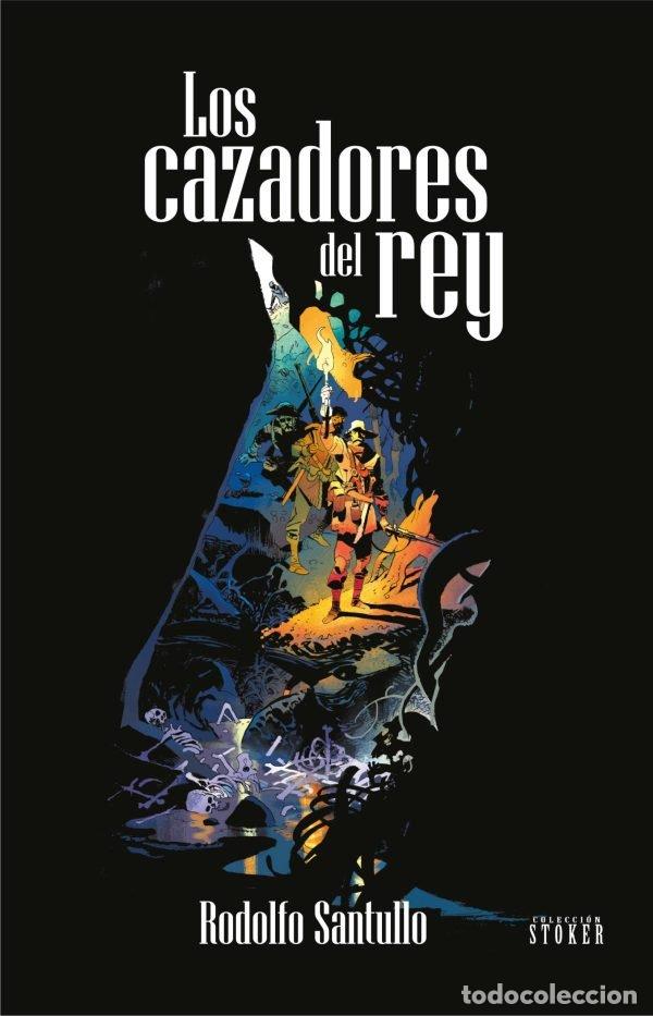 Libros: LOS CAZADORES DEL REY - SANTULLO, RODOLFO