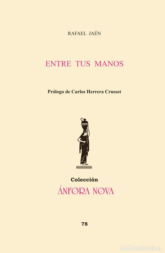 Libros: ENTRE TUS MANOS - JAEN, RAFAEL