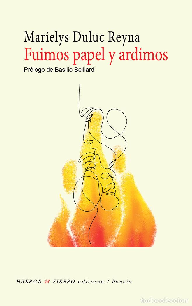 Libros: FUIMOS PAPEL Y ARDIMOS - DULUC REYNA, MARIELYS
