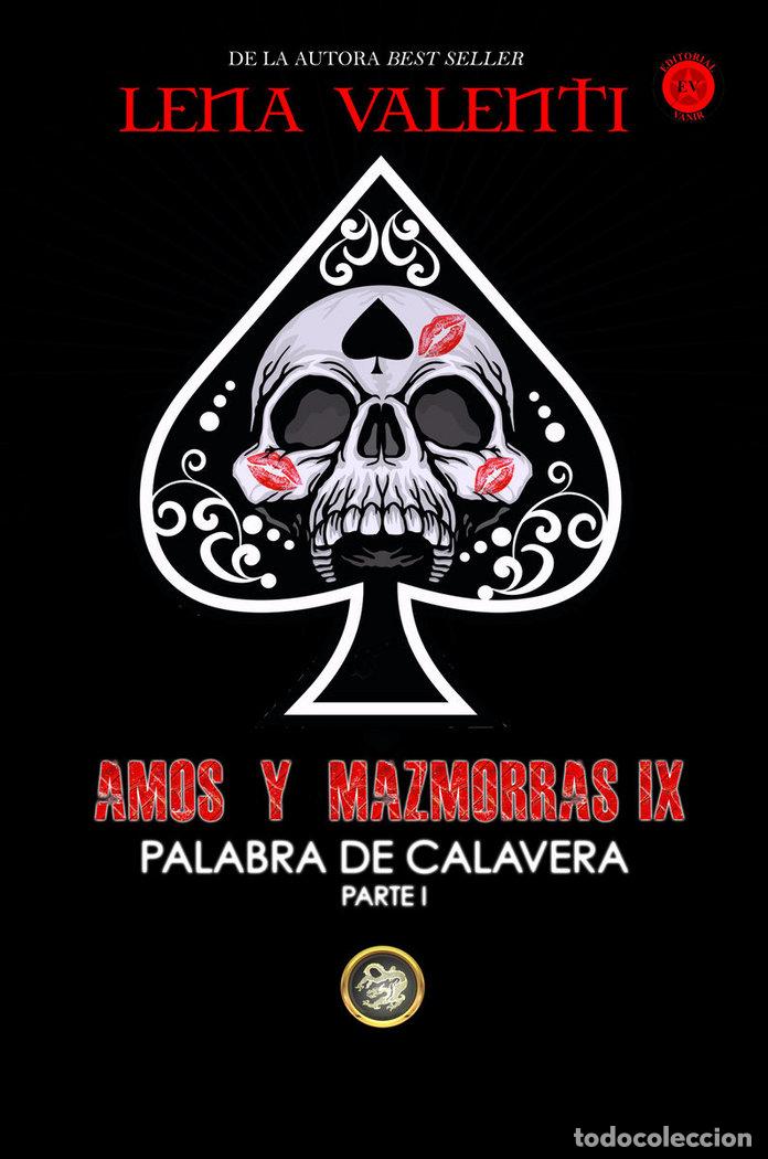 Libri: AMOS Y MAZMORRA IX PALABRA DE CALAVERA PARTE I - VALENTI, LENA