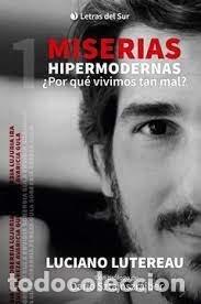 Libri: MISERIAS HIPERMODERNAS - LUTEREAU, LUCIANO