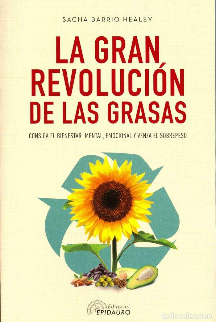 Libri: LA GRAN REVOLUCION DE LAS GRASAS - BARRIO HEALEY, SACHA