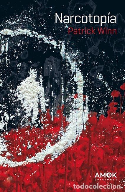 Libros: NARCOTOPIA - PATRICK WINN