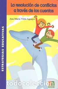 Libros: RESOLUCION DE CONFLICTOS A TRAVES DE LOS CUENTOS - VILDA AGUAYO, ANA MARIA
