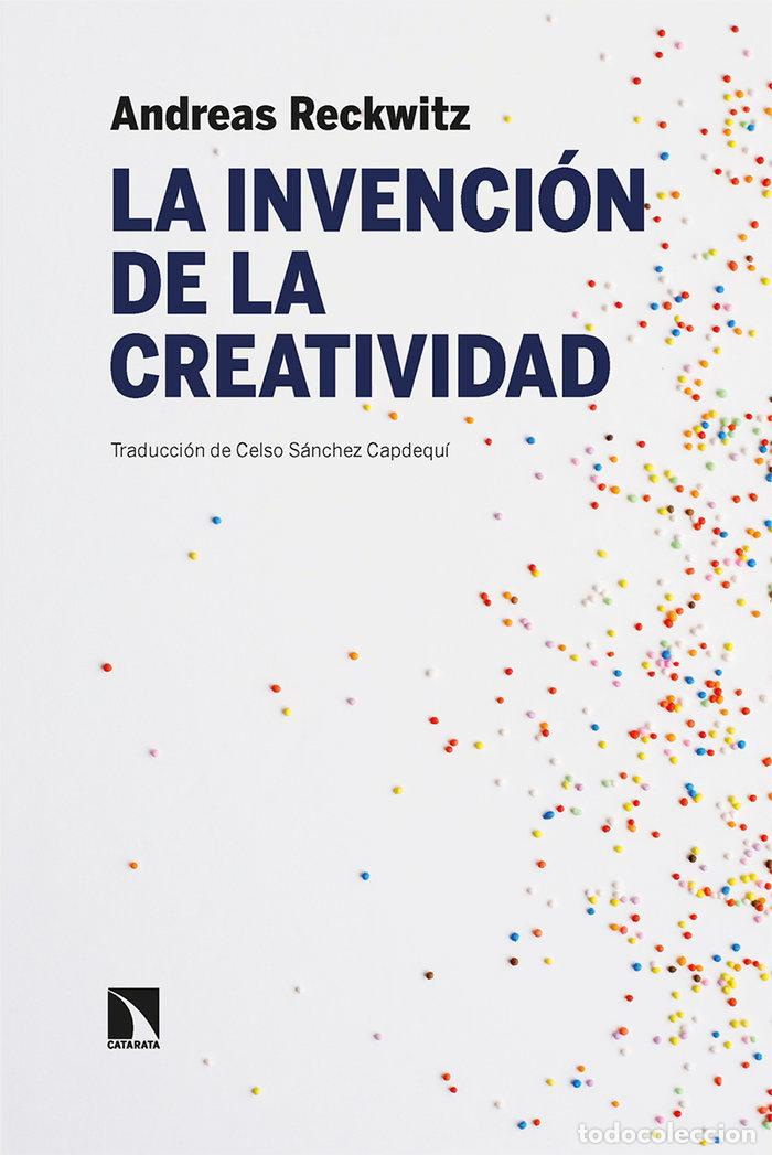 Libros: INVENCION DE LA CREATIVIDAD - RECKWITZ, ANDREAS