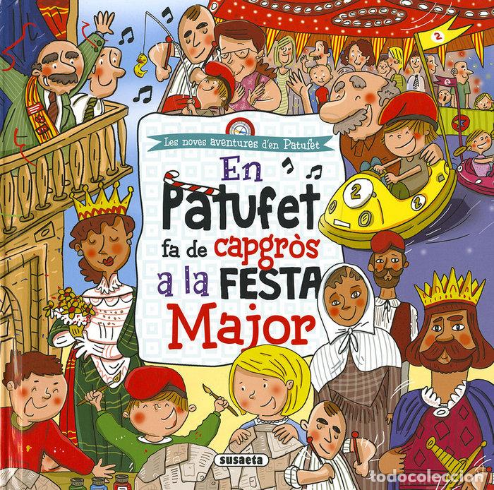Libros: EN PATUFET FA DE CAPGROS A LA FESTA MAJOR - CASSANY, MIA