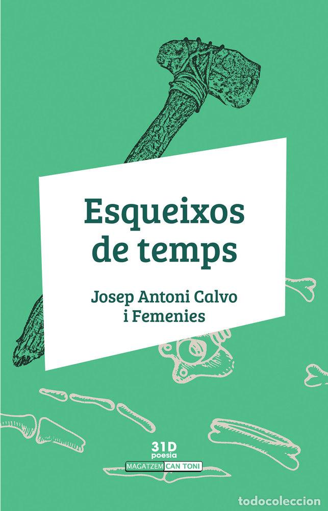 Libri: ESQUEIXOS DE TEMPS - CALVO I FEMENIES, JOSEP ANTONI