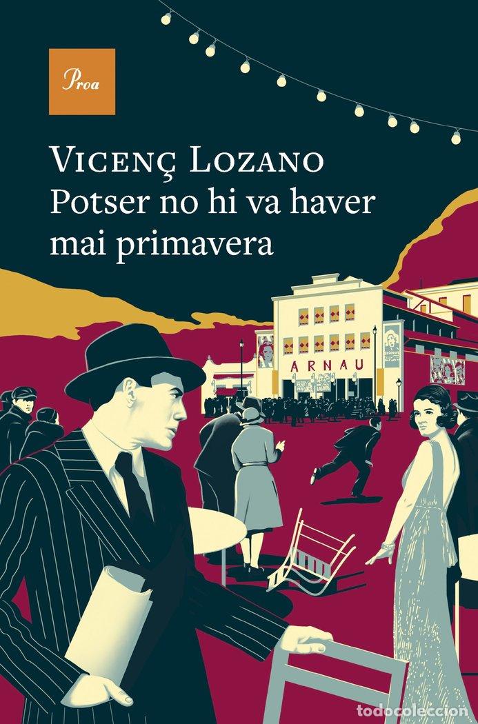 books: POTSER NO HI VA HAVER MAI PRIMAVERA - LOZANO, VICEN&Ccedil;