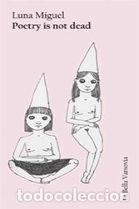 Libros: POETRY IS NOT DEAD - MIGUEL, LUNA