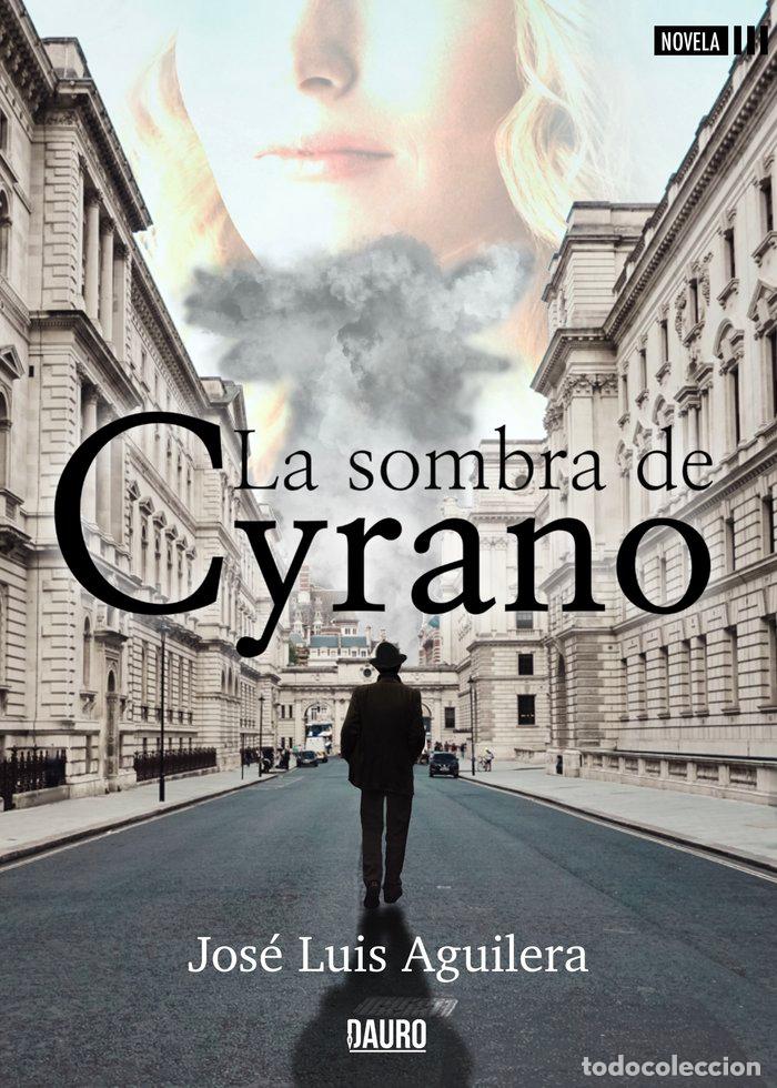 Libros: SOMBRA DE CYRANO,LA - AGUILERA, JOSE LUIS
