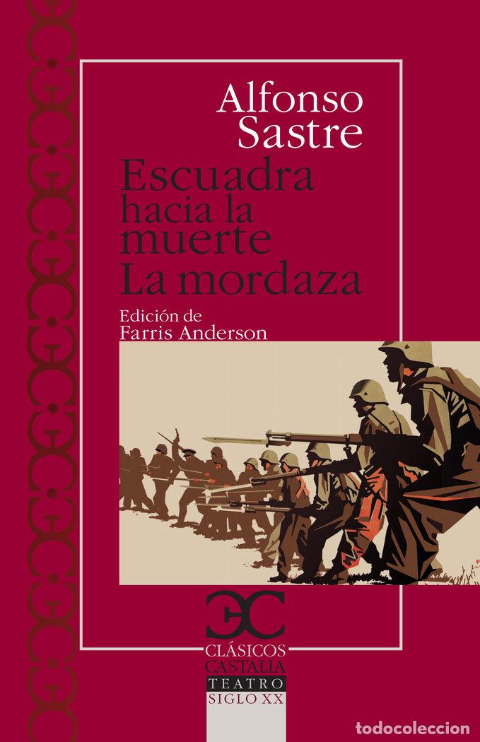 Libros: ESCUADRA HACIA LA MUERTE/MORDAZA CC NE - SASTRE A.