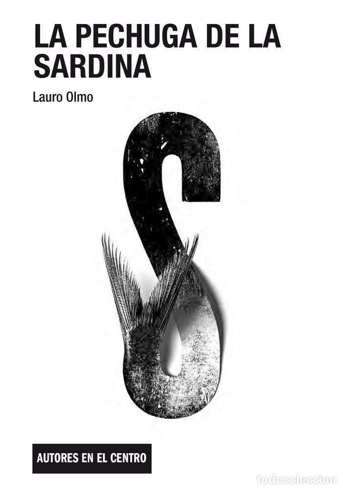 Libros: PECHUGA DE LA SARDINA,LA - OLMO, LAURO