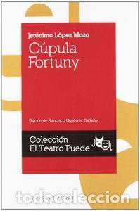 Libros: CUPULA FORTUNY - LOPEZ MOZO, JERONIMO