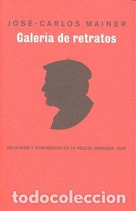 Libros: GALERIA DE RETRATOS. - MAINER, JOSE CARLOS