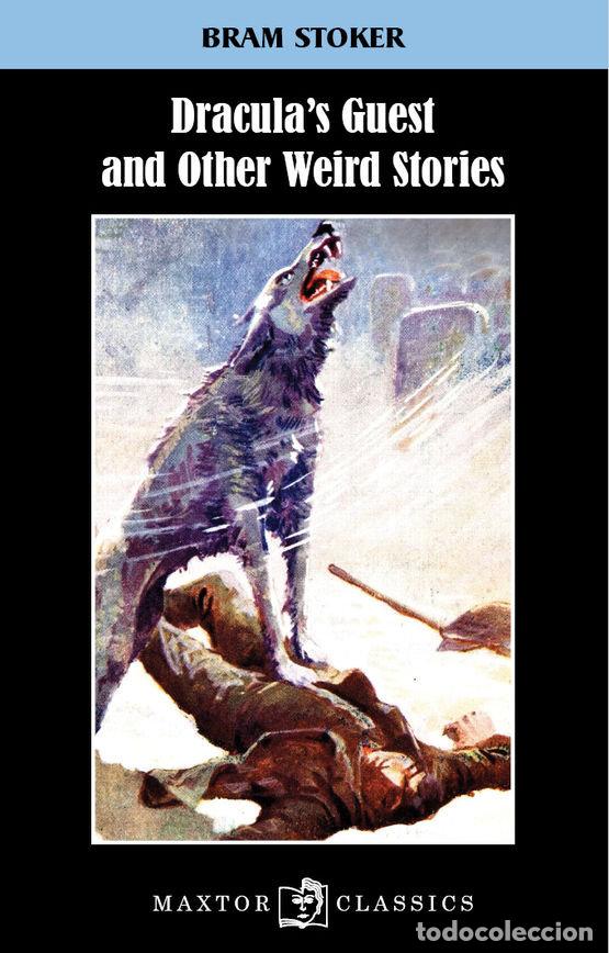 Libros: DRACULAS GUEST AND OTHER WEIRD STORIES - STOKER, BRAM