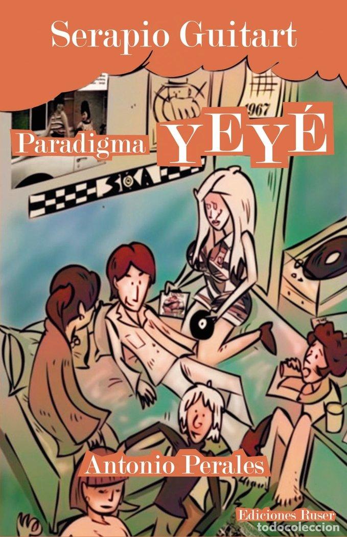 Libros: SERAPIO GUITART PARADIGMA YE YE - PERALES, ANTONIO