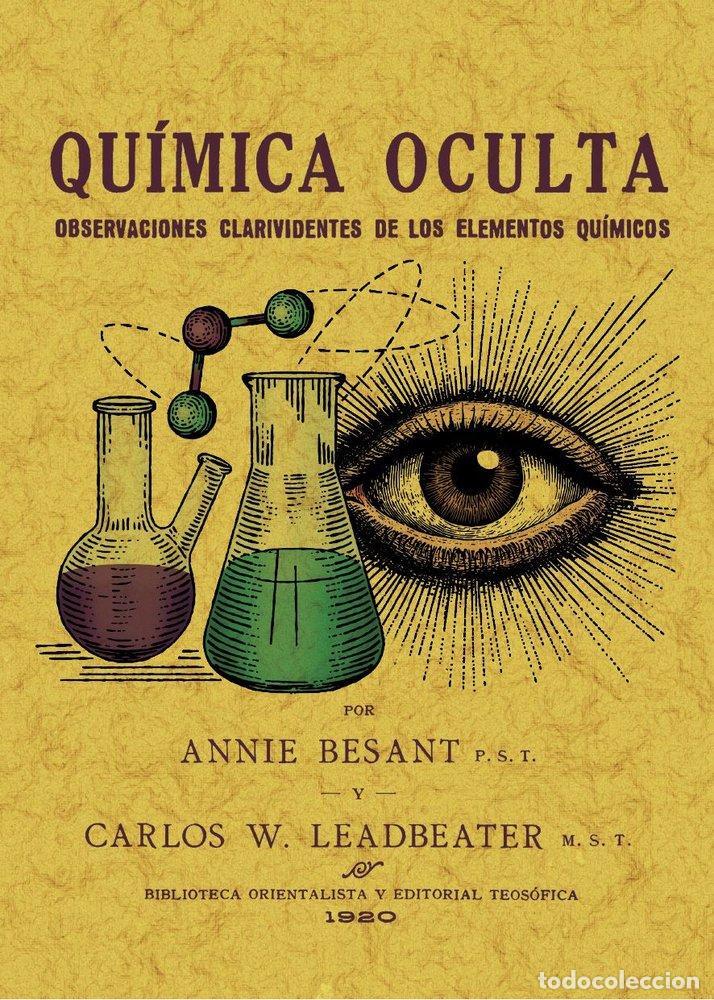 Libros: QUIMICA OCULTA OBSERVACIONES CLARIVIDENTES DE LOS ELEMENTOS - BESANT, ANNIE