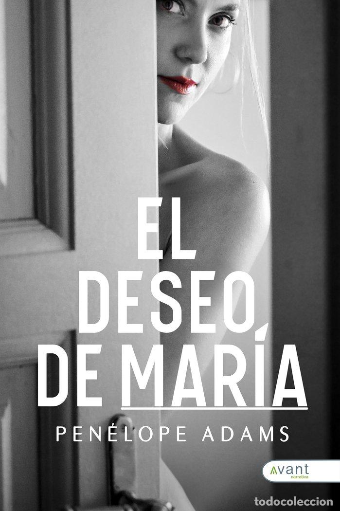 Libros: EL DESEO DE MARIA - ADAMS, PENELOPE