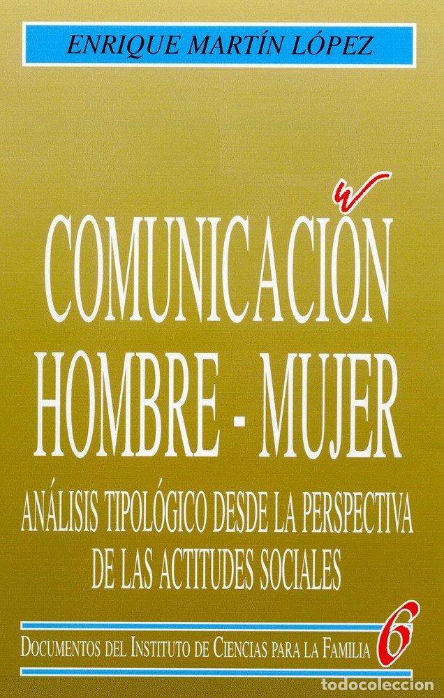 Libros: COMUNICACION HOMBRE-MUJER - MARTIN LOPEZ, ENRIQUE