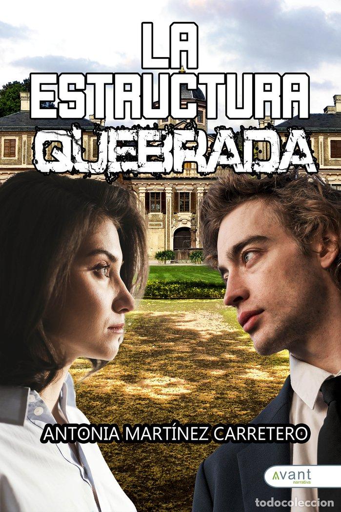 Libros: LA ESTRUCTURA QUEBRADA - MARTINEZ CARRETERO, ANTONIA