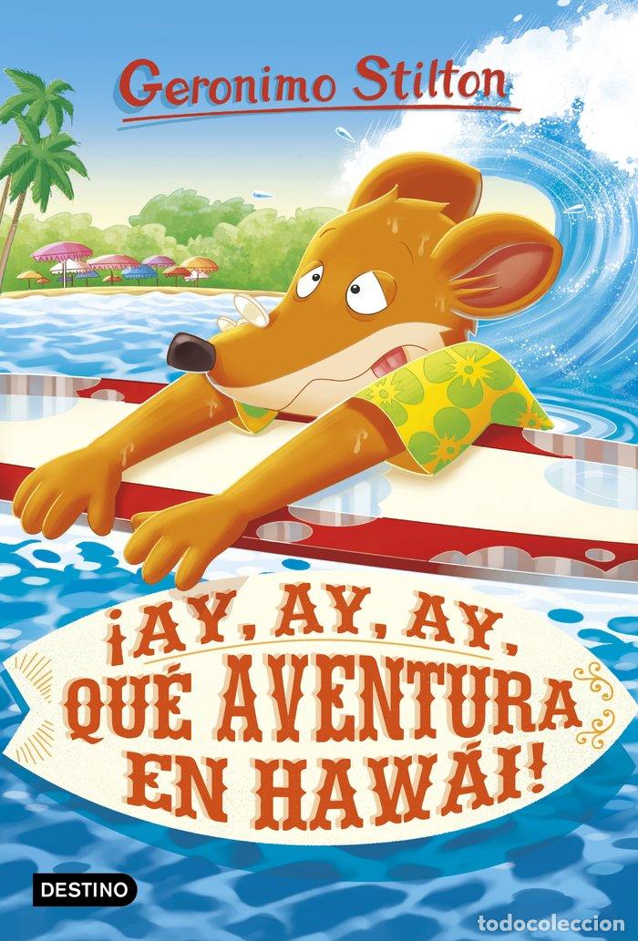 Libros: GERONIMO STILTON 80 AY, AY, AY, QUE AVENTURA EN HAWAI - GERONIMO STILTON