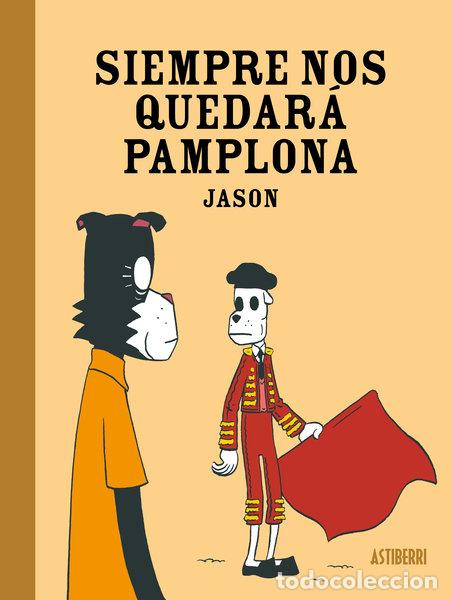 Libros: SIEMPRE NOS QUEDARA PAMPLONA - JASON