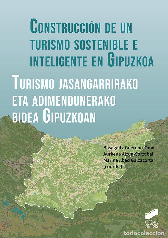 Livros: CONSTRUCCION DE UN TURISMO SOSTENIBLE E INTELIGENTE EN GUIP - GUERE&Ntilde;O OMIL BASAGAITZ ALZUA SORZABAL