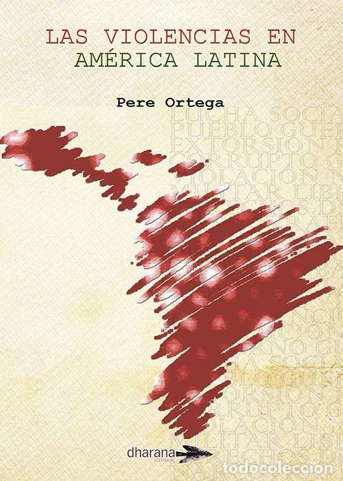 Livros: VIOLENCIAS EN AM&Eacute;RICA LATINA - ORTEGA, PERE