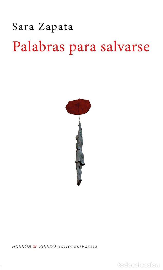 Libri: PALABRAS PARA SALVARSE - ZAPATA HORME&Ntilde;O, SARA