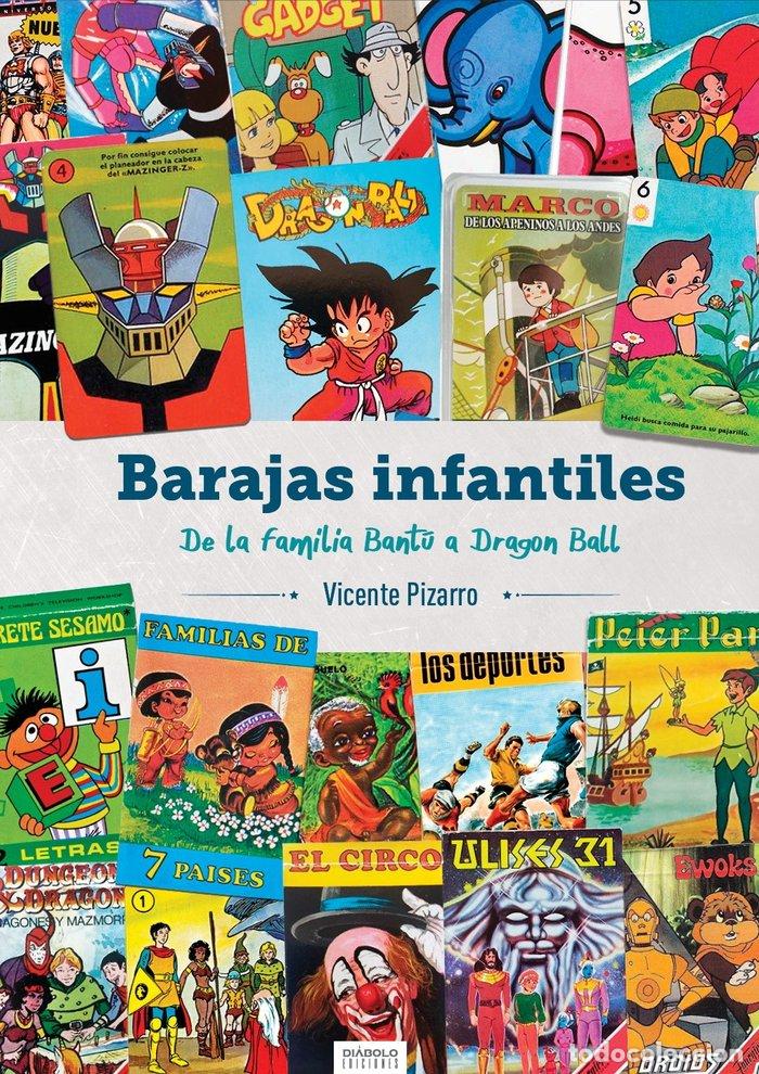 Libri: BARAJAS INFANTILES DE LA FAMILIA BANTU A DRAGON BALL 2&ordf;ED - VICENTE PIZARRO