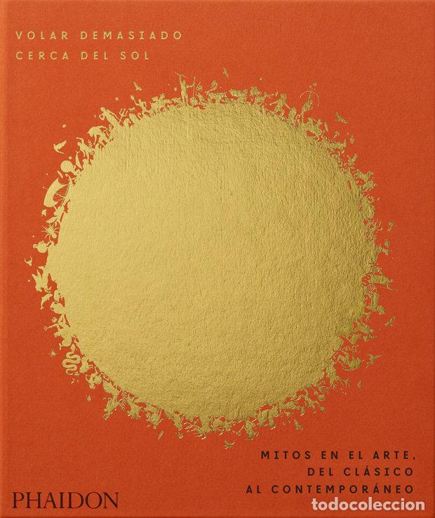 Livros: VOLAR DEMASIADO CERCA DEL SOL - CAHILL, JAMES