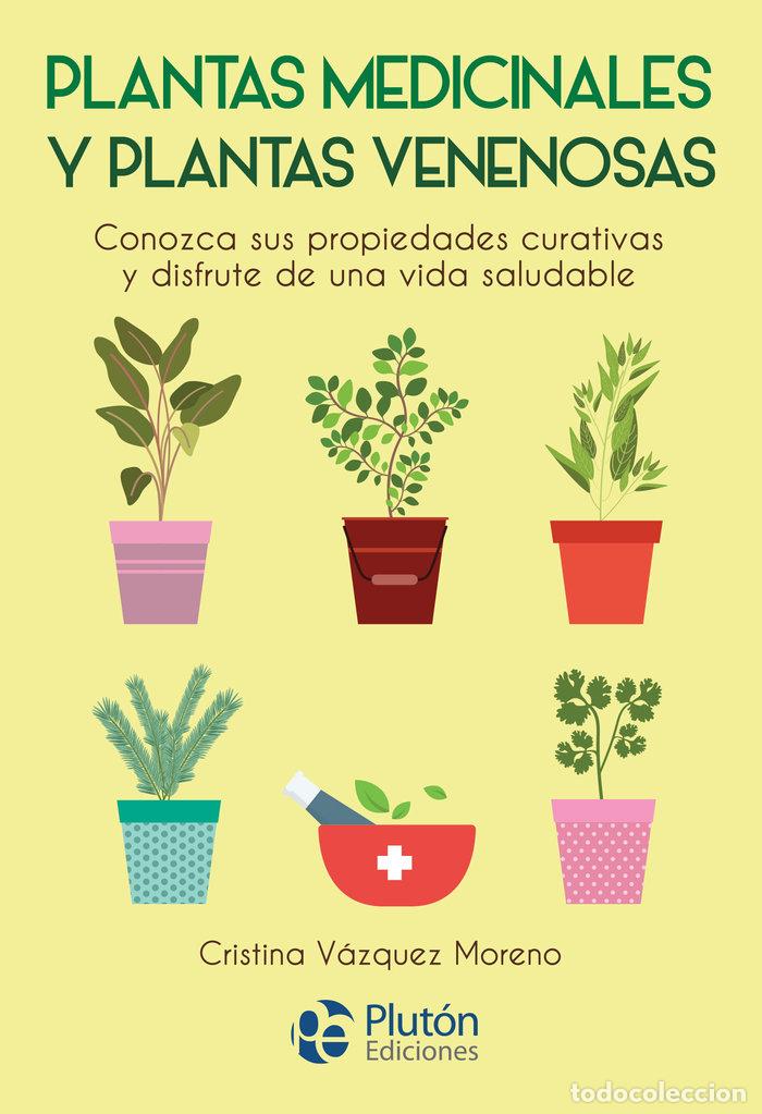 Livres: PLANTAS MEDICINALES Y PLANTAS VENENOSAS - VAZQUEZ MORENO, CRISTINA