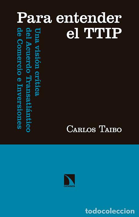 books: PARA ENTENDER EL TTIP - TAIBO, CARLOS