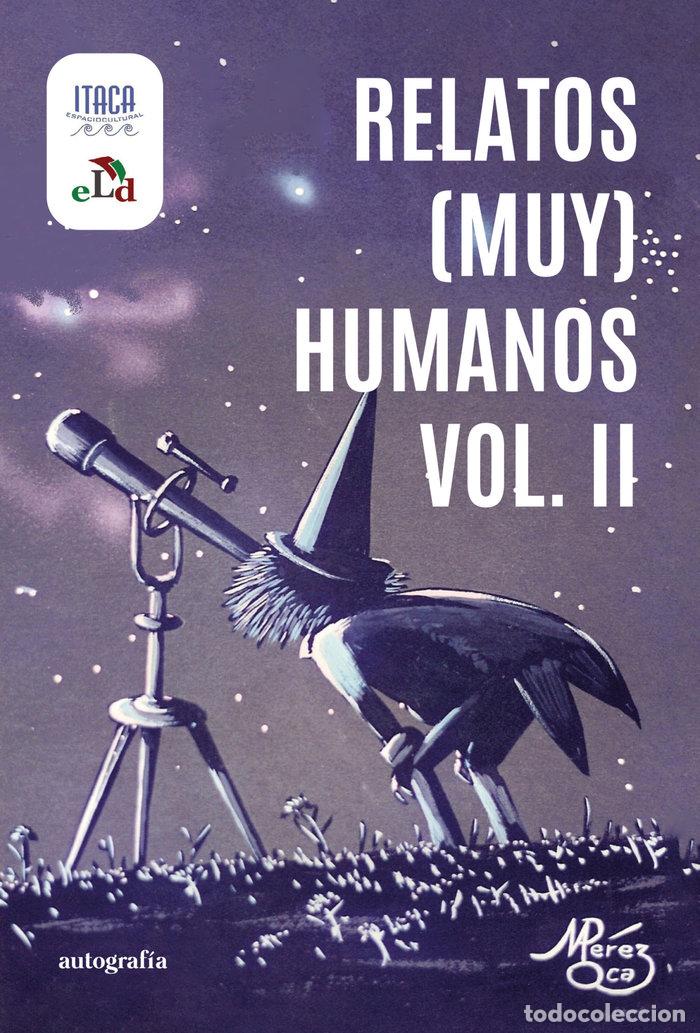 Libros: RELATOS MUY HUMANOS VOL 2 - AA.VV