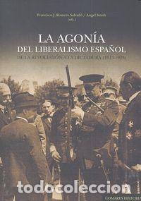 Livros: AGONIA DEL LIBERALISMO ESPA&Ntilde;OL - ROMERO SALVADO, FRANCISCO L.