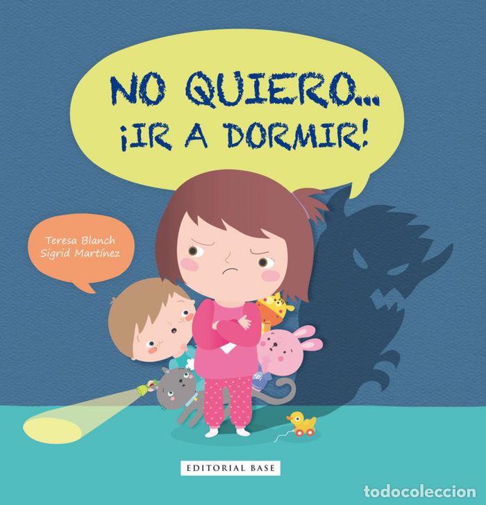 Livros: NO QUIERO IR A DORMIR - BLANCH, TERESA