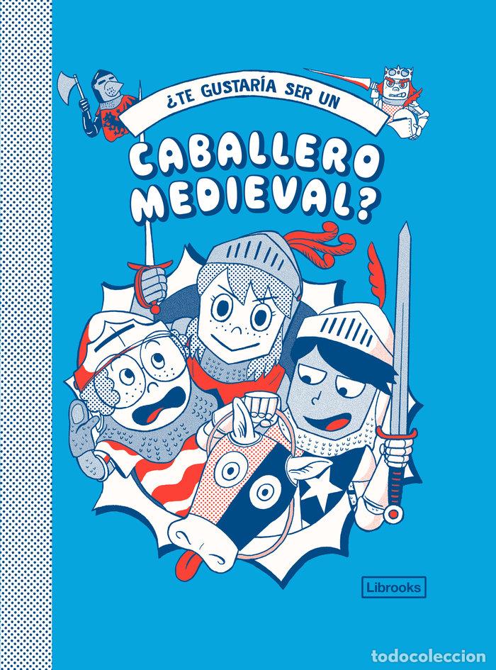 books: TE GUSTARIA SER UN CABALLERO MEDIEVAL - TAKAYO AKIYAMA, MICHAEL PRESTWICH
