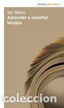Libros: APRENDER Y ENSE&Ntilde;AR TERAPIA 2&ordf;ED - HALEY, JAY