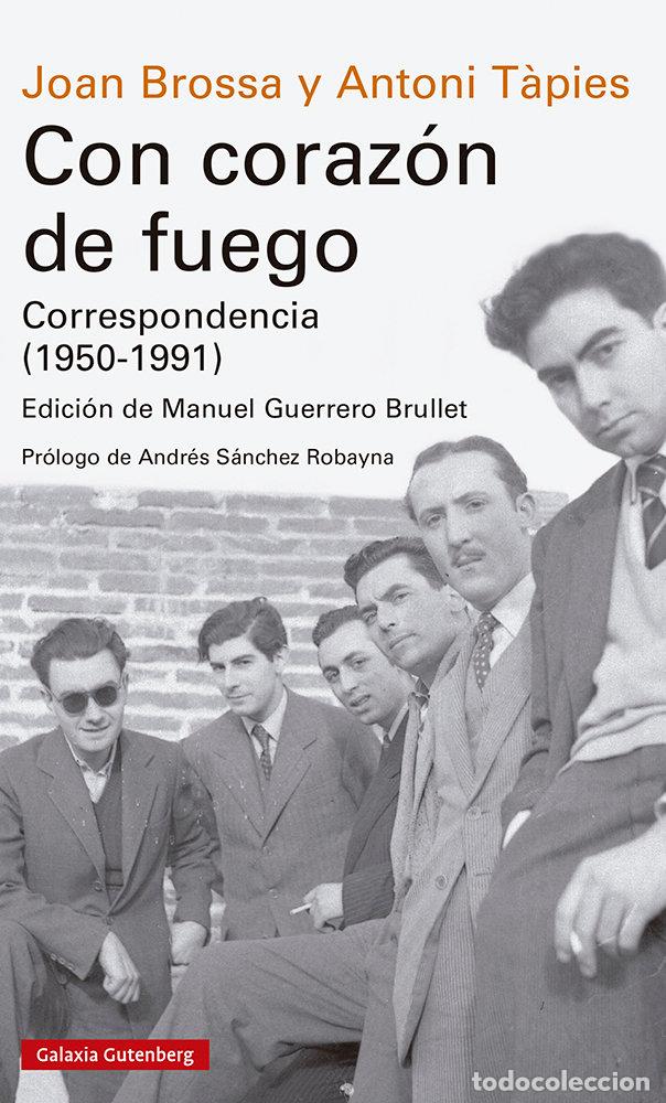 Libros: CON CORAZON DE FUEGO CORRESPONDENCIA 1950-1991 - BROSSA, JOAN