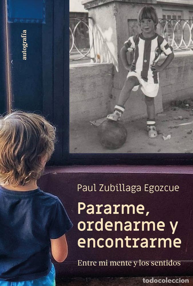 Libros: PARARME ORDENARME Y ENCONTRARME - ZUBILLAGA EGOZCUE, PAUL