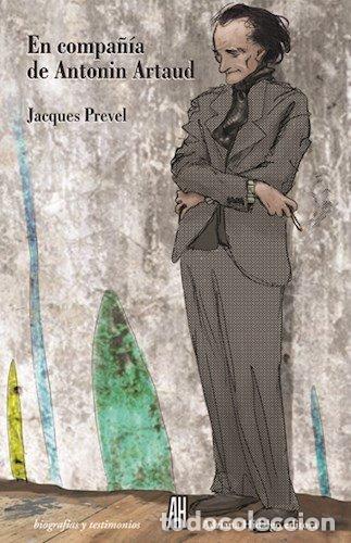 Libros: EN COMPA&Ntilde;IA DE ANTONIN ARTAUD - JACQUES, PREVEL