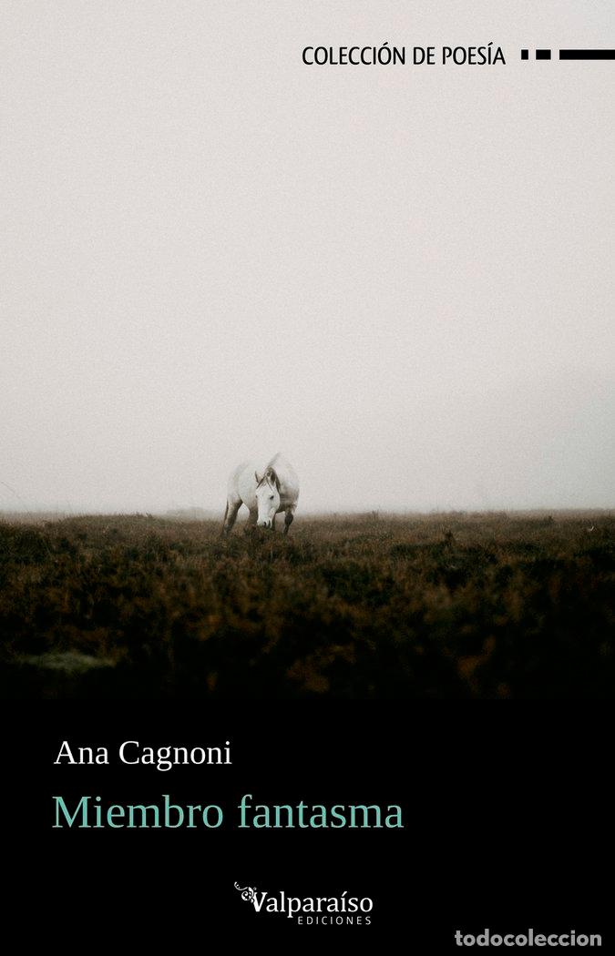 Libros: MIEMBRO FANTASMA - CAGNONI, ANA