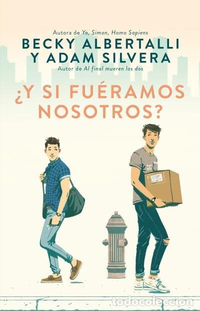 Livros: Y SI FUERAMOS NOSOTROS - ALBERTALLI, BECKY