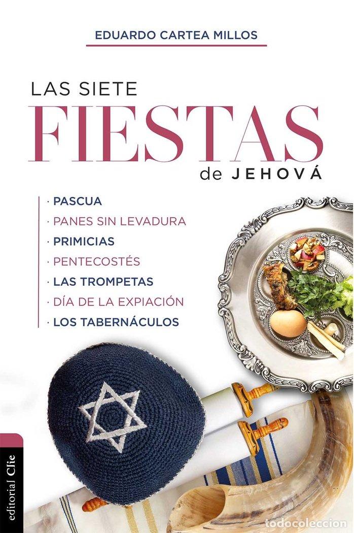 Libri: LAS SIETE FIESTAS DE JEHOVA - CARTEA MILLOS, EDUARDO
