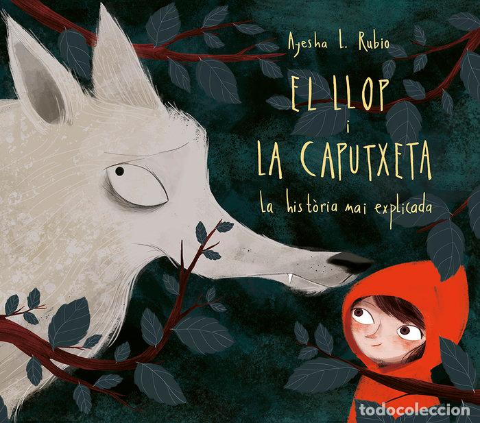 Libros: EL LLOP I LA CAPUTXETA - L RUBIO, AYESHA