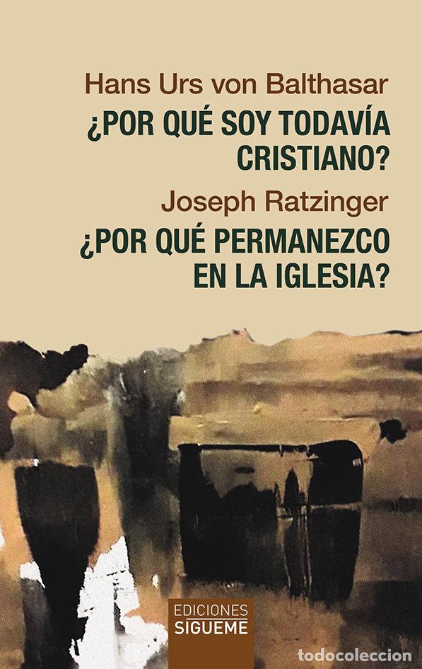 books: POR QUE SOY TODAVIA CRISTIANO POR QUE PERMANEZCO EN LA IGLES - BALTHASAR, HAN URS VON