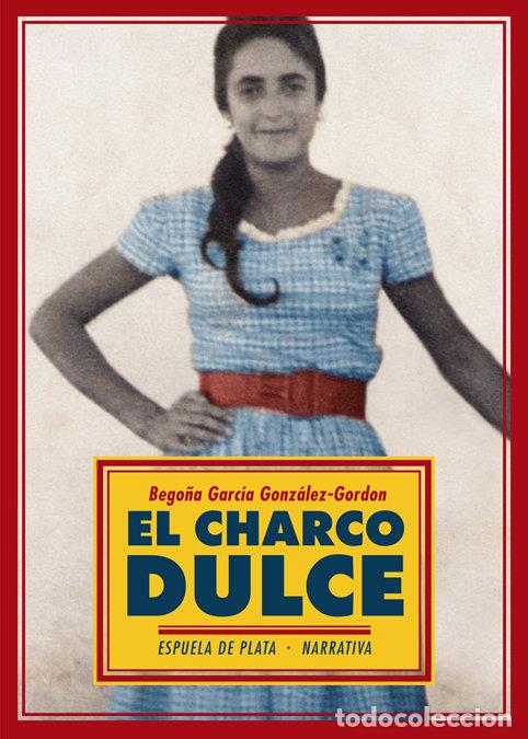books: CHARCO DULCE,EL - GARCIA GONZALEZ-GORDON, BEGO&Ntilde;A