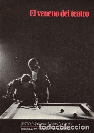 Libros: EL VENENO DEL TEATRO - SIRERA, RUDOLF